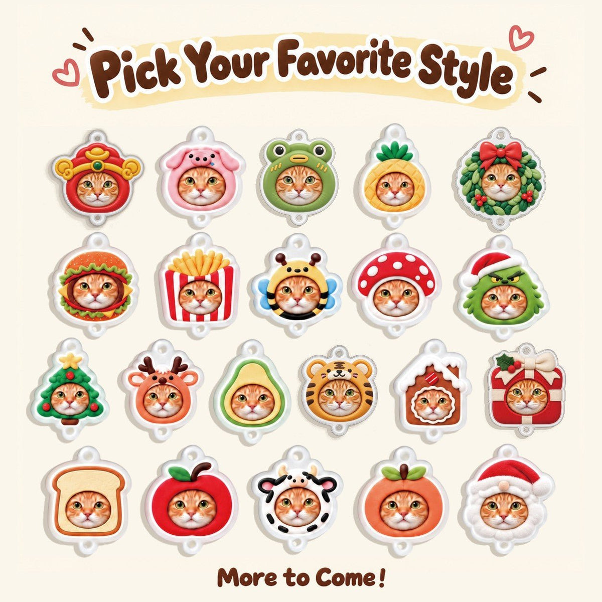 A promotional graphic showing multiple cartoon cat character charms or pendants arranged in a grid on a light cream background, with the text 'Pick Your Favorite Style' at the top and 'More to Come!' at the bottom.
